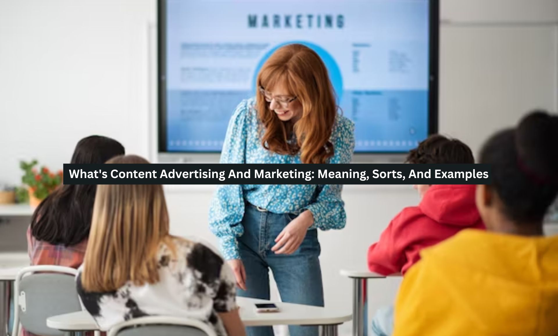 What’s Content Advertising And Marketing: Meaning, Sorts, And Examples